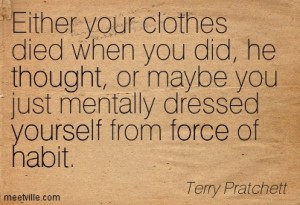 Quotation-Terry-Pratchett-thought-yourself-force-habit-Meetville-Quotes-108174